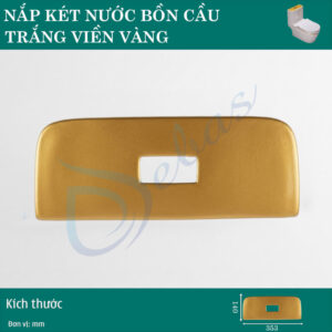 Nắp két nước bồn cầu trắng viền vàng